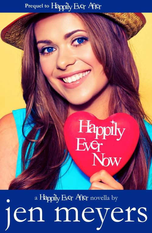 Cover of the book Happily Ever Now by Jen Meyers, Turning Leaves Press