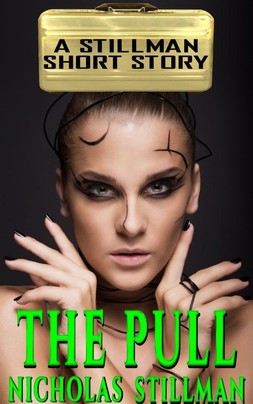 Cover of the book The Pull by Nicholas Stillman, Stillman Sci-Fi