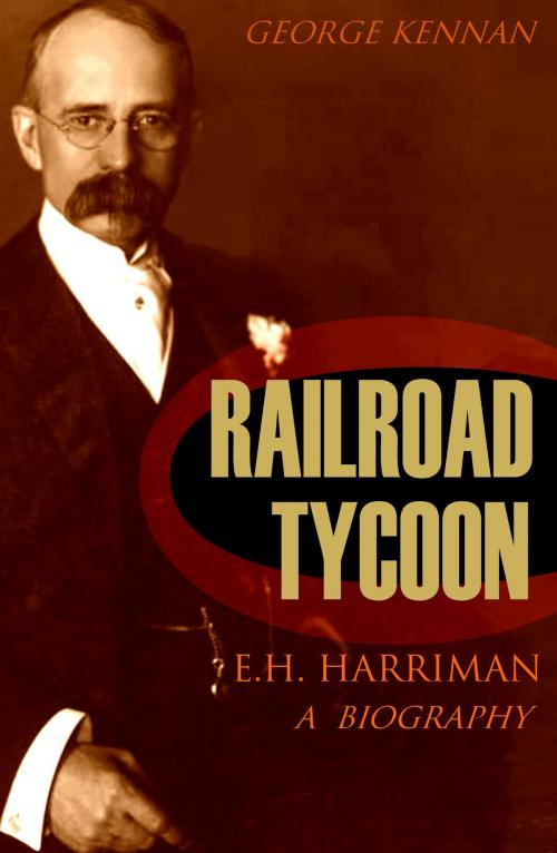 Cover of the book Railroad Tycoon by George Kennan, BIG BYTE BOOKS