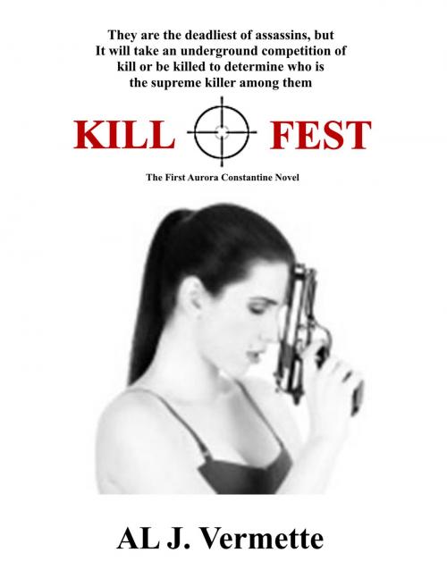 Cover of the book Kill Fest by AL J. Vermette, 13th Ave Publications