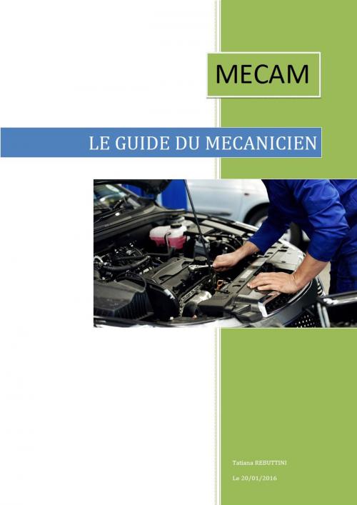 Cover of the book MECAM Le guide du mécanicien by tatiana rebuttini, Mécanologie