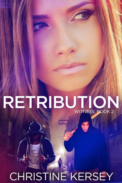 Cover of the book Retribution (Witness, Book 2) by Christine Kersey, Sapphire Creek Press
