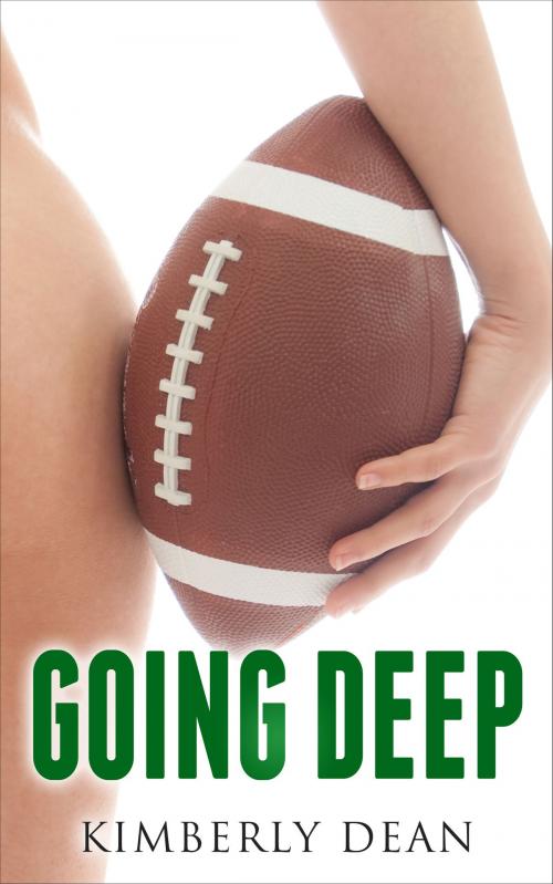 Cover of the book Going Deep by Kimberly Dean, Tiger Eye Productions, L.L.C.
