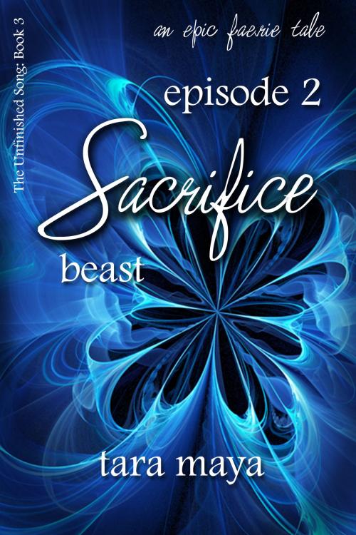 Cover of the book Sacrifice – Beast (Book 3-Episode 2) by Tara Maya, Misque Press