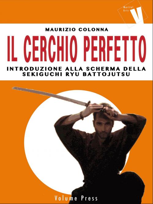 Cover of the book Il Cerchio Perfetto by Maurizio Colonna, Volume Press