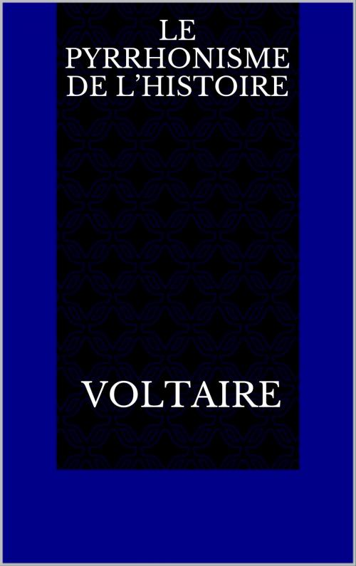 Cover of the book Le Pyrrhonisme de l’histoire by Voltaire, CP