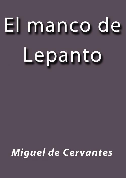 Cover of the book El manco de Lepanto by Miguel de Cervantes, J.Borja