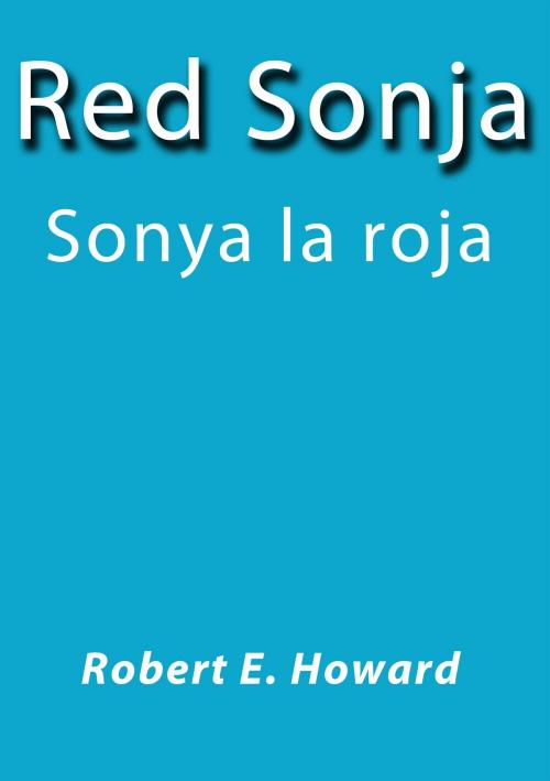 Cover of the book Red Sonja by Robert E. Howard, J.Borja