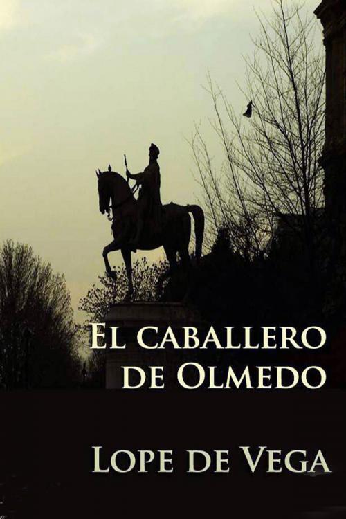 Cover of the book El caballero de Olmedo by Lope de Vega, (DF) Digital Format 2014