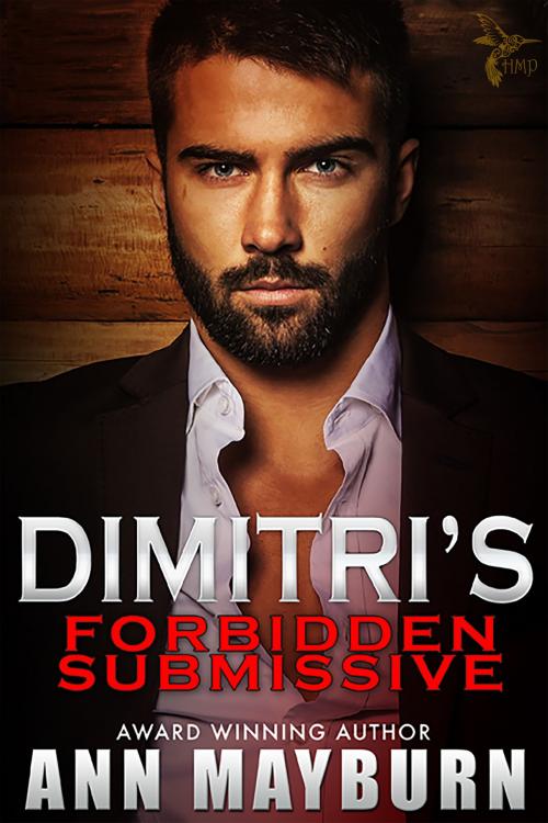 Cover of the book Dimitri's Forbidden Submissive by Ann Mayburn, Honey Mountain Publishing
