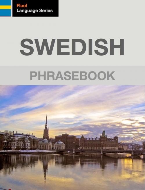 Cover of the book Swedish Phrasebook by J. Martinez-Scholl, Fluo!