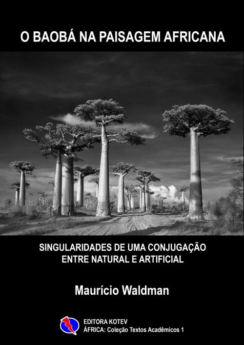 Cover of the book O Baobá na Paisagem Africana by Maurício Waldman, Editora Kotev