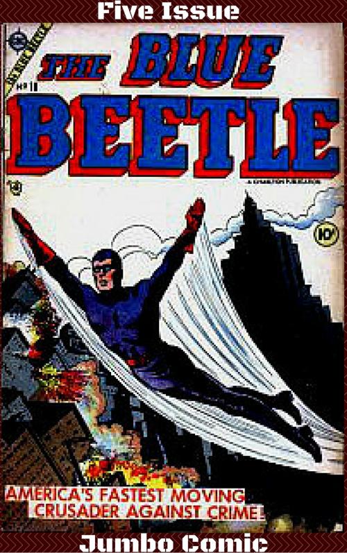 Cover of the book Blue Beetle Five Issue Jumbo Comic by Dick Giordano, JW Comics