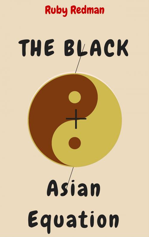 Cover of the book The Black + Asian Equation by Ruby Redman, The Eroticatorium