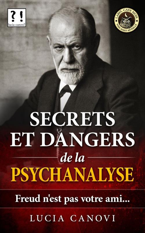Cover of the book Secrets et dangers de la psychanalyse by Lucia Canovi, lucia-canovi.com