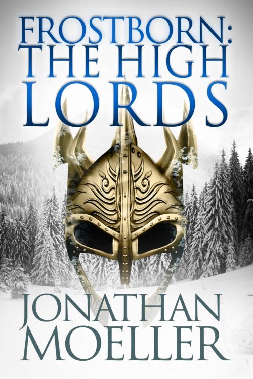 Cover of the book Frostborn: The High Lords (Frostborn #10) by Jonathan Moeller, Azure Flame Media, LLC