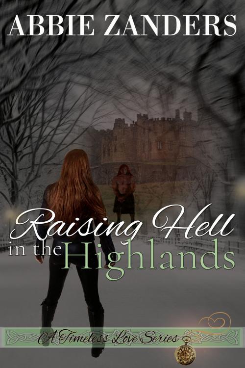 Cover of the book Raising Hell in the Highlands by Abbie Zanders, Abbie Zanders