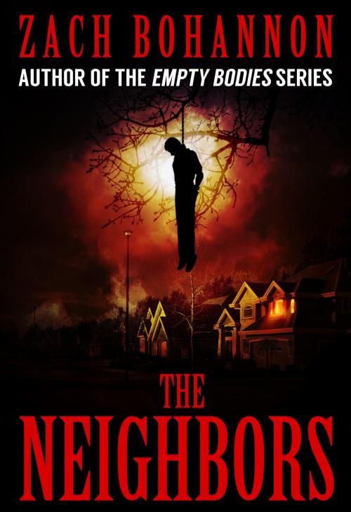 Cover of the book The Neighbors by Zach Bohannon, Zellwood Press