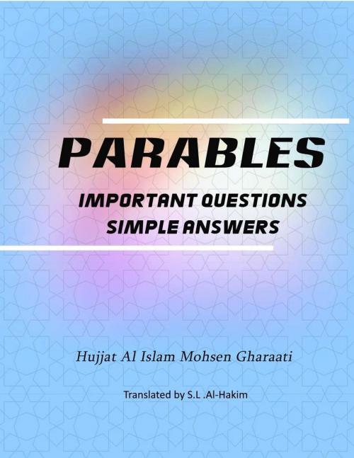 Cover of the book Parables by S.L Al-Hakim, Mohsen Gharaati, S.L Al-Hakim