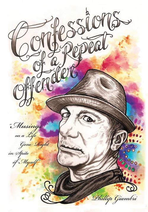 Cover of the book Confessions of a Repeat Offender by Phillip Giambri, Ancient Mariner Press