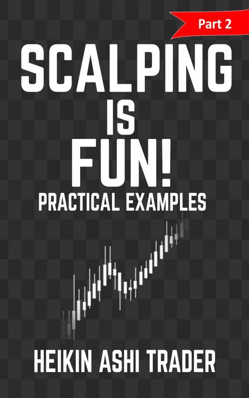 Cover of the book Scalping is Fun! 2 by Heikin Ashi Trader, Dao Press LLC