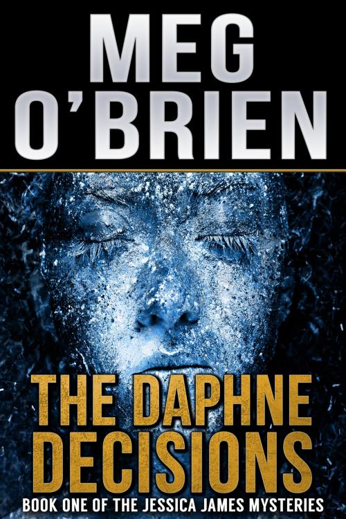 Cover of the book The Daphne Decisions by Meg O'Brien, Crossroad Press