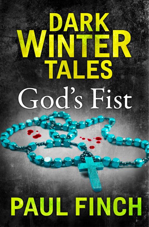 Cover of the book God’s Fist (Dark Winter Tales) by Paul Finch, HarperCollins Publishers