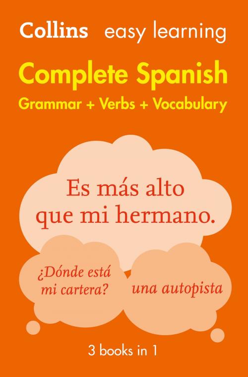 Cover of the book Easy Learning Spanish Complete Grammar, Verbs and Vocabulary (3 books in 1) by Collins Dictionaries, HarperCollins Publishers