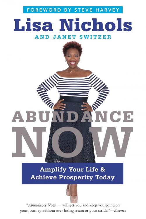Cover of the book Abundance Now by Lisa Nichols, Janet Switzer, Dey Street Books
