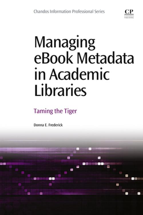Cover of the book Managing eBook Metadata in Academic Libraries by Donna E Frederick, Elsevier Science
