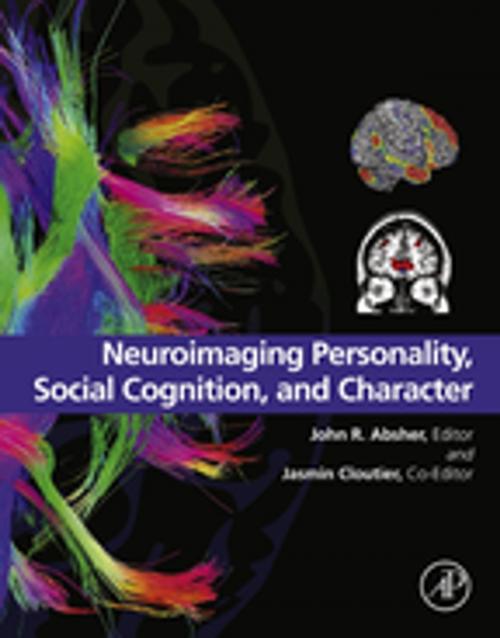 Cover of the book Neuroimaging Personality, Social Cognition, and Character by , Elsevier Science