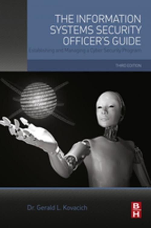 Cover of the book The Information Systems Security Officer's Guide by Gerald L. Kovacich, CFE, CPP, CISSP, Elsevier Science