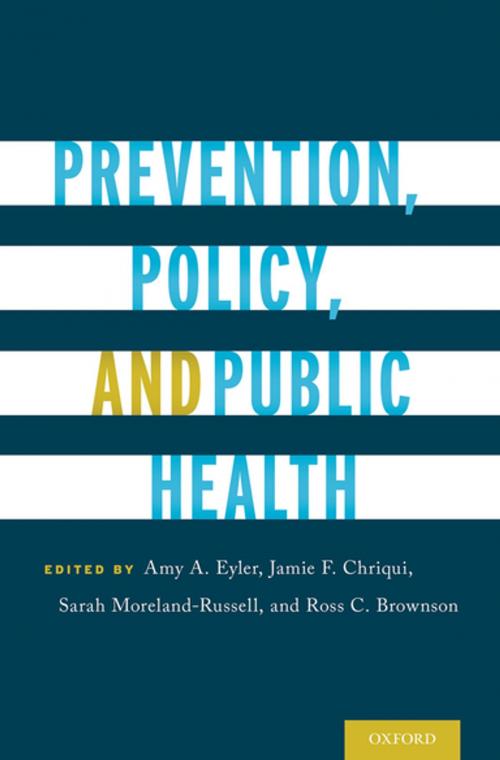 Cover of the book Prevention, Policy, and Public Health by Sarah Moreland-Russell, Ross C. Brownson, Oxford University Press