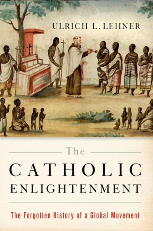 Cover of the book The Catholic Enlightenment by Ulrich L. Lehner, Oxford University Press