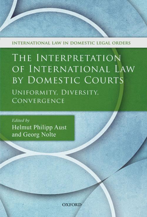 Cover of the book The Interpretation of International Law by Domestic Courts by , OUP Oxford