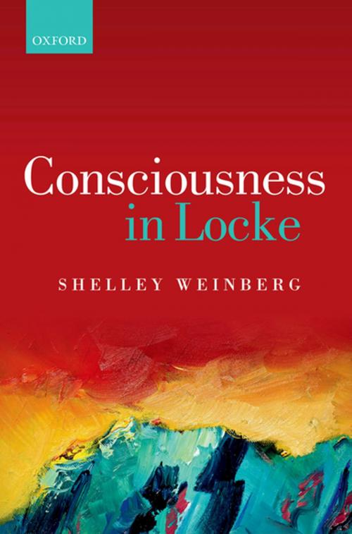 Cover of the book Consciousness in Locke by Shelley Weinberg, OUP Oxford