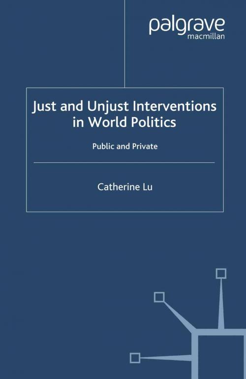 Cover of the book Just and Unjust Interventions in World Politics by C. Lu, Palgrave Macmillan UK