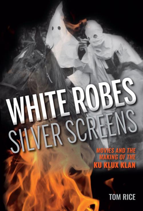 Cover of the book White Robes, Silver Screens by Tom Rice, Indiana University Press