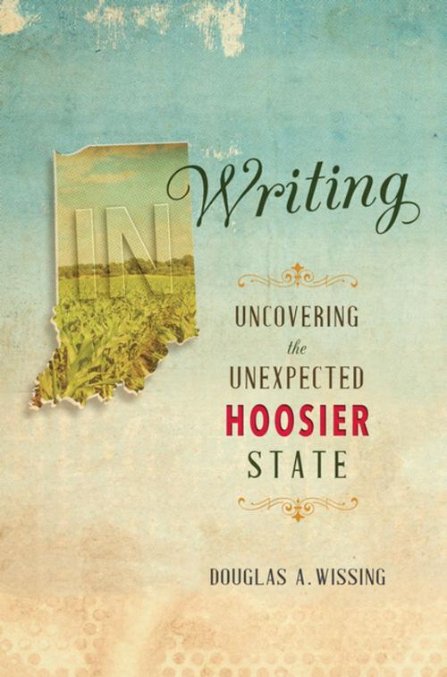 Cover of the book IN Writing by Douglas A. Wissing, Indiana University Press