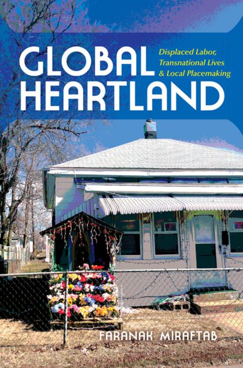 Cover of the book Global Heartland by Faranak Miraftab, Indiana University Press