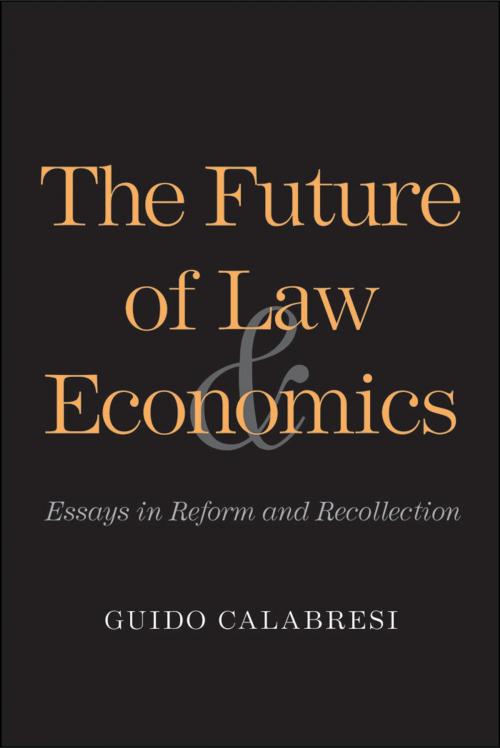Cover of the book The Future of Law and Economics by Guido Calabresi, Yale University Press