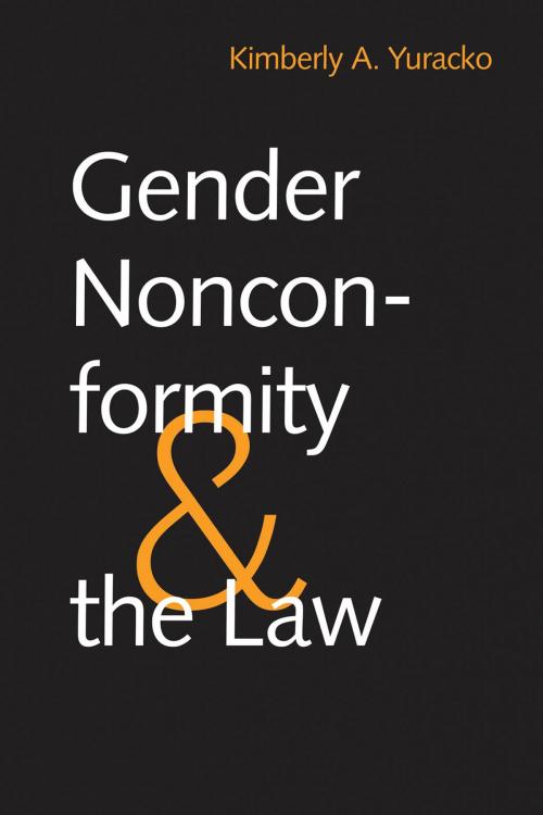 Cover of the book Gender Nonconformity and the Law by Kimberly A. Yuracko, Yale University Press