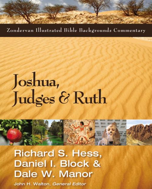 Cover of the book Joshua, Judges, and Ruth by Richard Hess, Daniel I. Block, Dale W. Manor, John H. Walton, Zondervan Academic