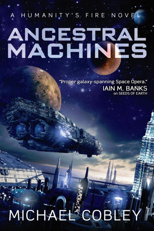 Cover of the book Ancestral Machines by Michael Cobley, Orbit