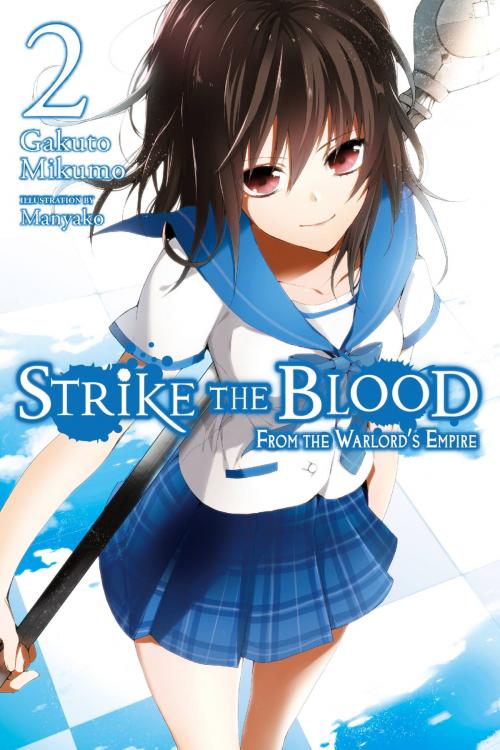 Cover of the book Strike the Blood, Vol. 2 (light novel) by Gakuto Mikumo, Manyako, Yen Press