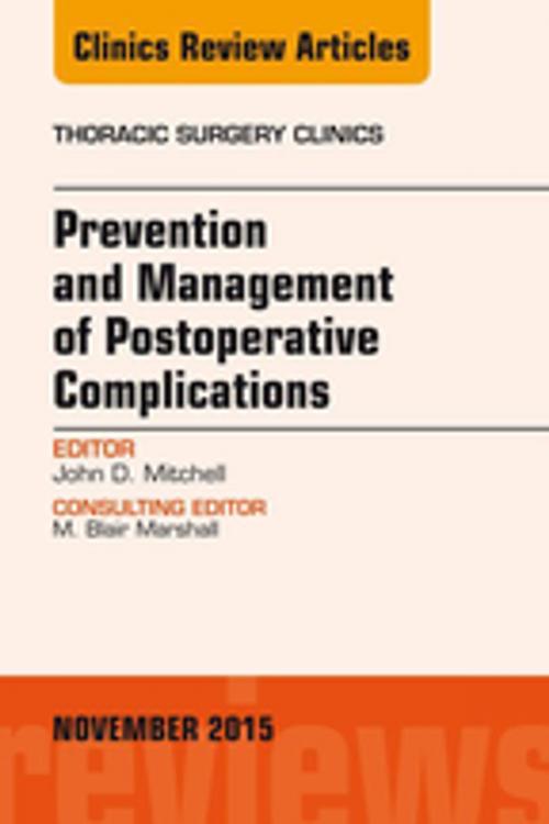 Cover of the book Prevention and Management of Post-Operative Complications, An Issue of Thoracic Surgery Clinics 25-4, E-Book by John D. Mitchell, MD, Elsevier Health Sciences