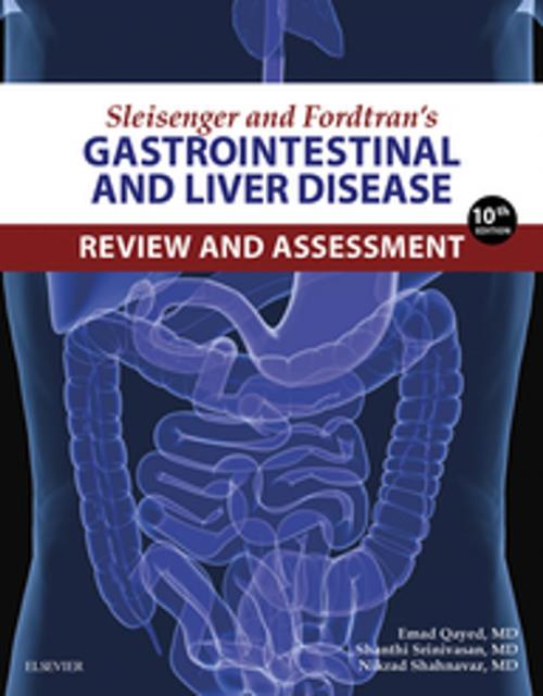 Cover of the book Sleisenger and Fordtran's Gastrointestinal and Liver Disease Review and Assessment E-Book by Emad Qayed, MD, Shanthi Srinivasan, MD, Nikrad Shahnavaz, MD, Elsevier Health Sciences