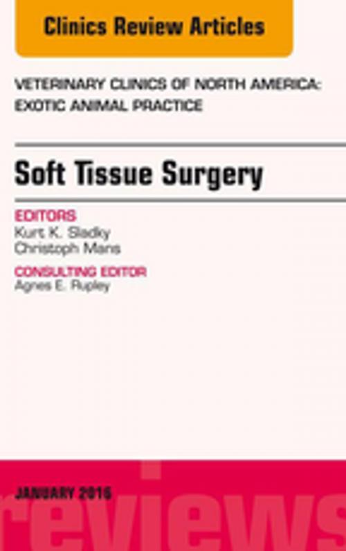 Cover of the book Soft Tissue Surgery, An Issue of Veterinary Clinics of North America: Exotic Animal Practice, E-Book by Kurt K. Sladky, MS, DVM, Diplomate ACZM, Christoph Mans, Dr Med Vet, Elsevier Health Sciences