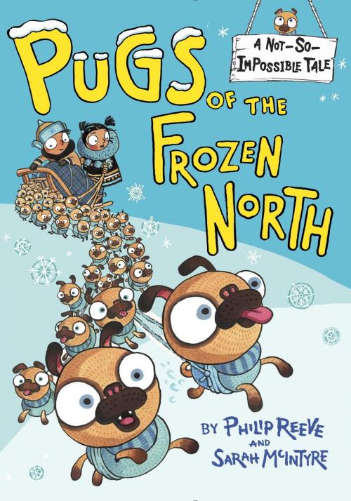 Cover of the book Pugs of the Frozen North by Philip Reeve, Random House Children's Books