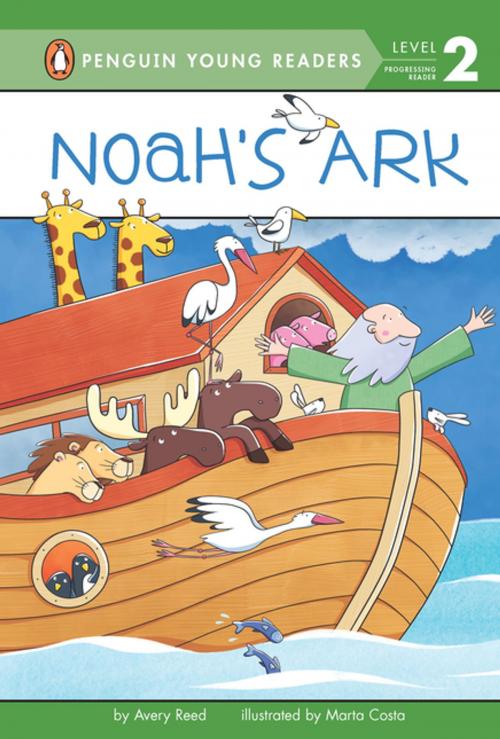 Cover of the book Noah's Ark by Avery Reed, Penguin Young Readers Group